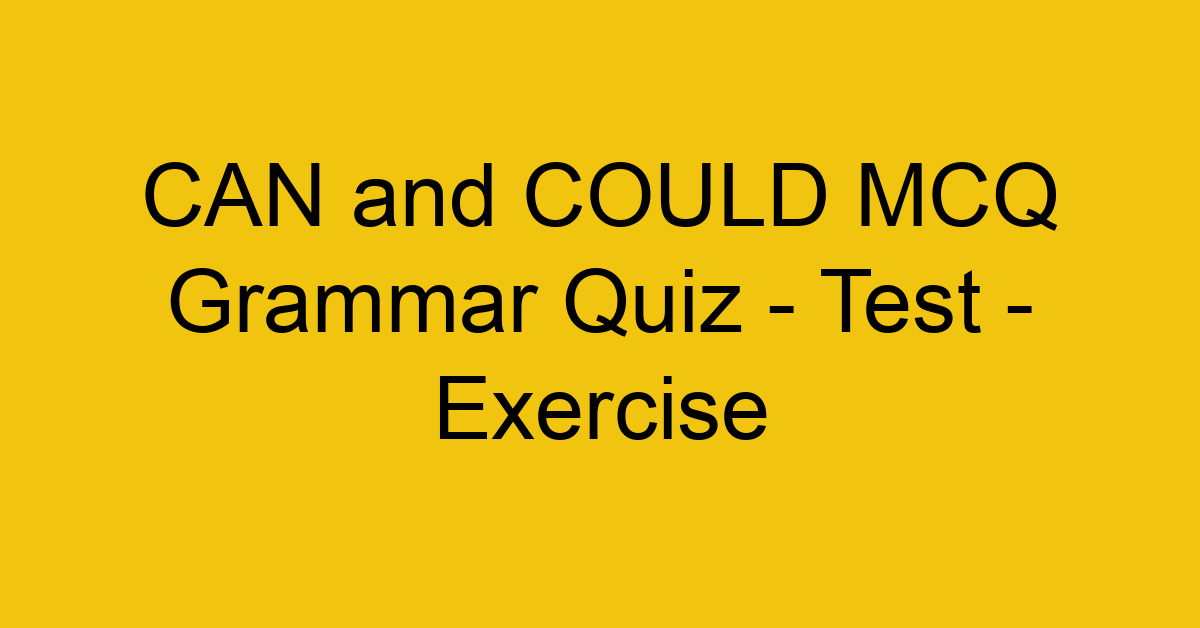 can and could mcq grammar quiz test exercise 21943