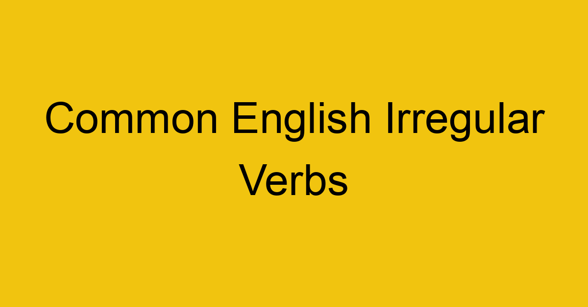 common english irregular verbs 635