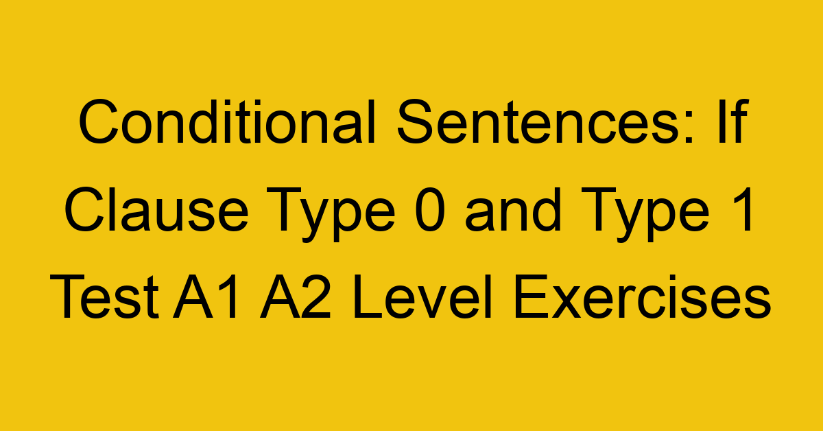 ENGLISH 8 UNIT 7 GRAMMAR CONDITIONAL TYPE 1 2 online exercise for