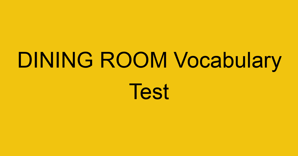 dining room vocabulary test 315