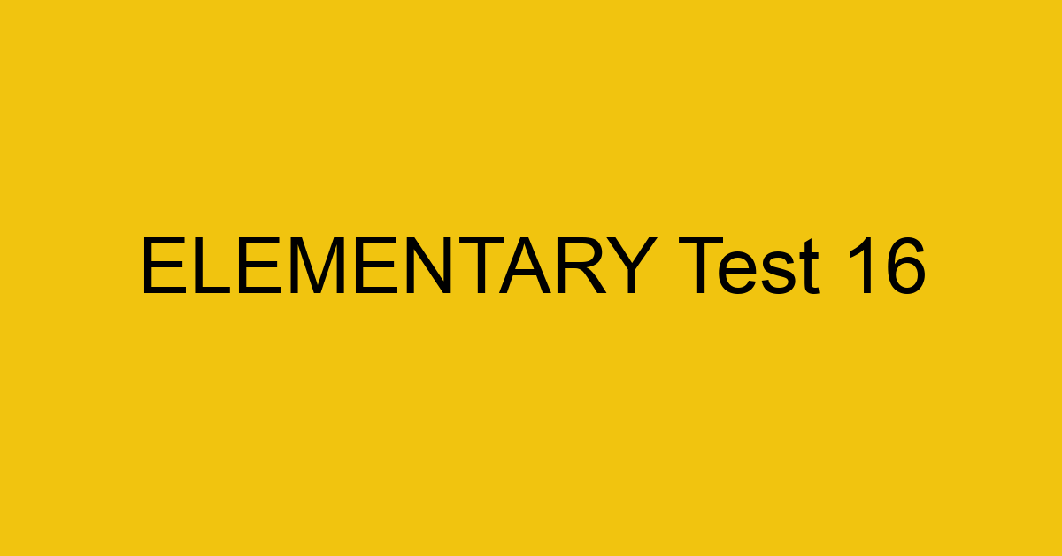elementary test 16 209