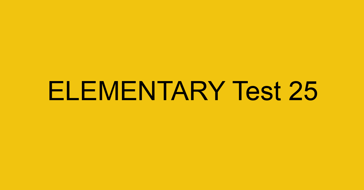 elementary test 25 34610