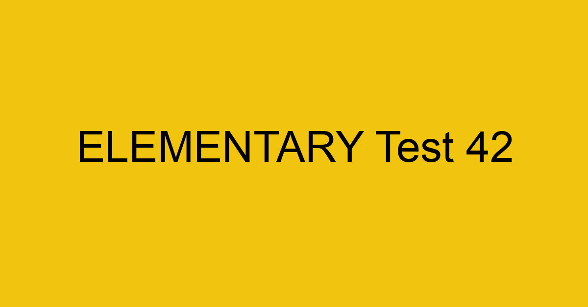 elementary test 42 34664