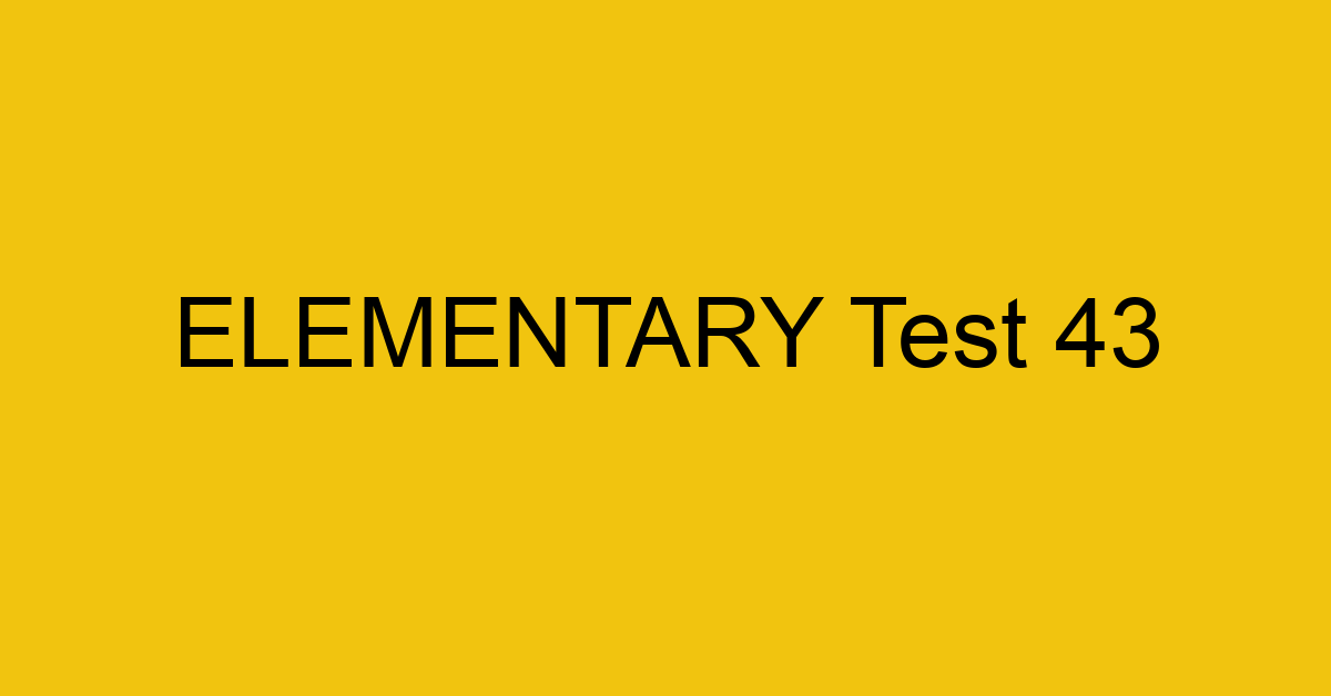 elementary test 43 34666