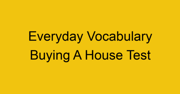everyday vocabulary buying a house test 380