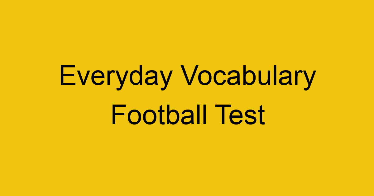 everyday vocabulary football test 402