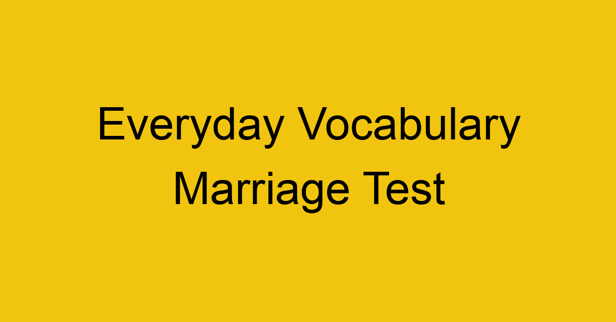 everyday vocabulary marriage test 399