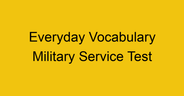 everyday vocabulary military service test 413