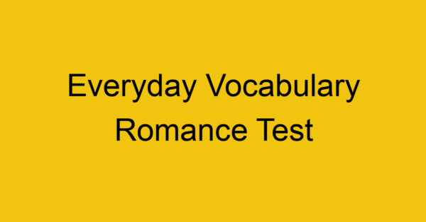 everyday vocabulary romance test 398