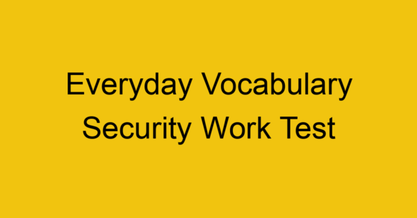 everyday vocabulary security work test 415