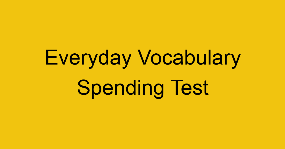 everyday vocabulary spending test 370
