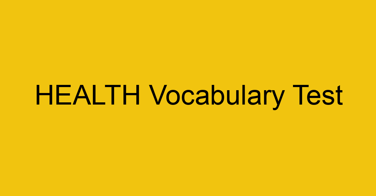 health vocabulary test 319