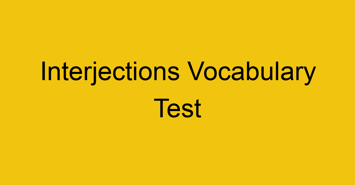 interjections vocabulary test 344