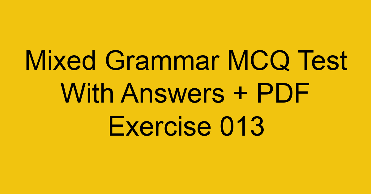 mixed grammar mcq test with answers pdf exercise 013 286