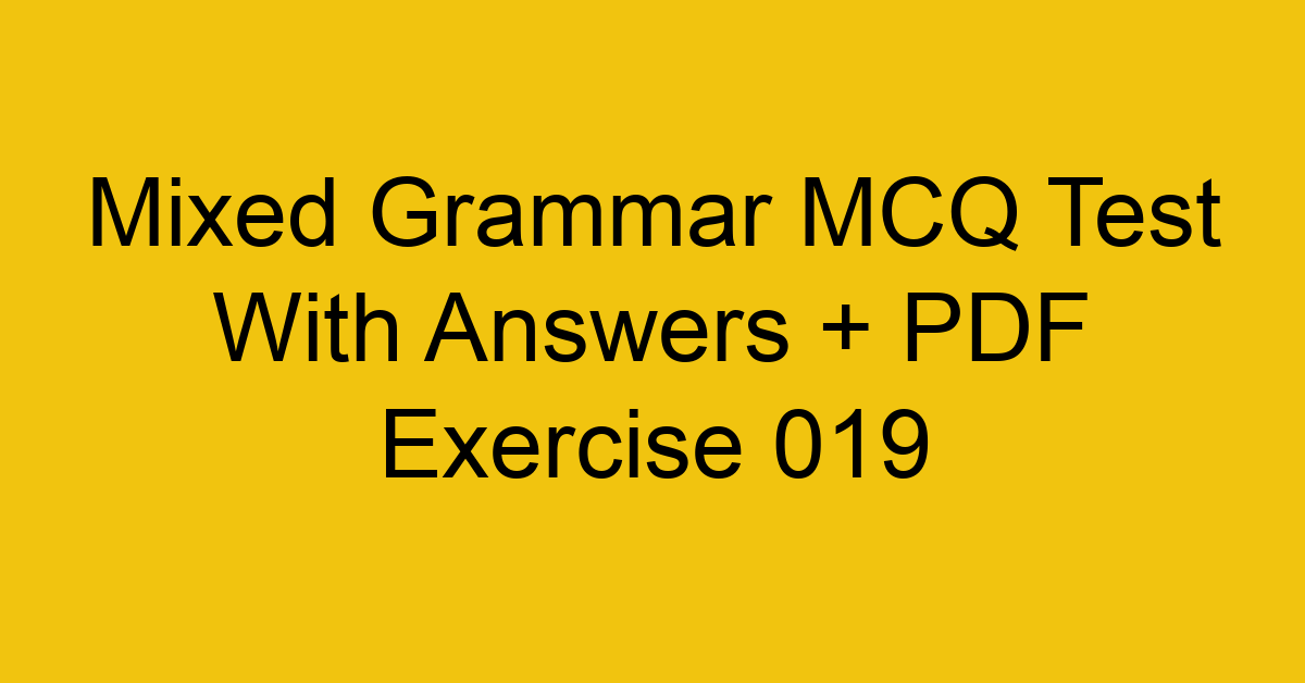 mixed grammar mcq test with answers pdf exercise 019 292
