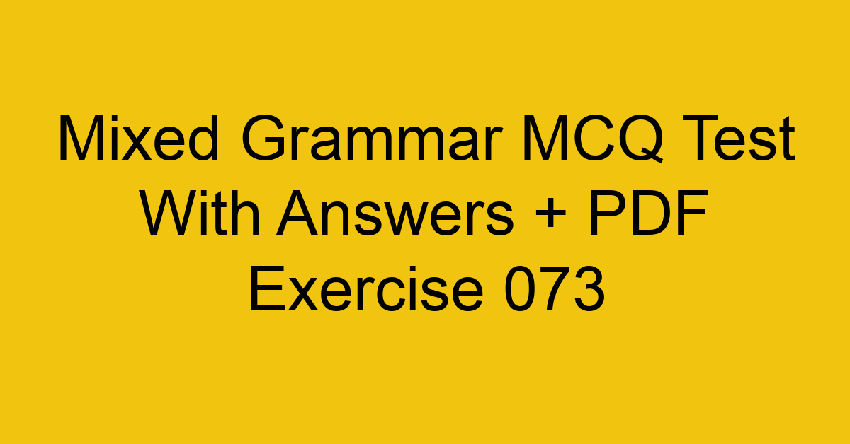 mixed grammar mcq test with answers pdf exercise 073 35523