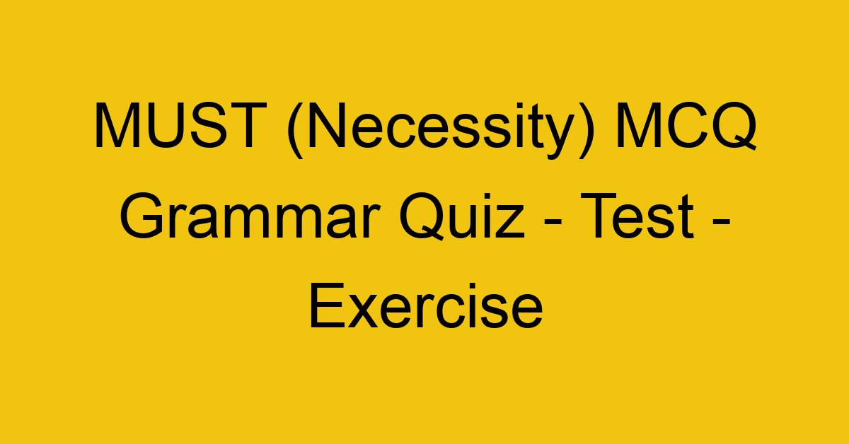 must necessity mcq grammar quiz test exercise 21977