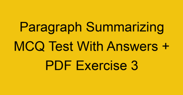paragraph summarizing mcq test with answers pdf exercise 3 461