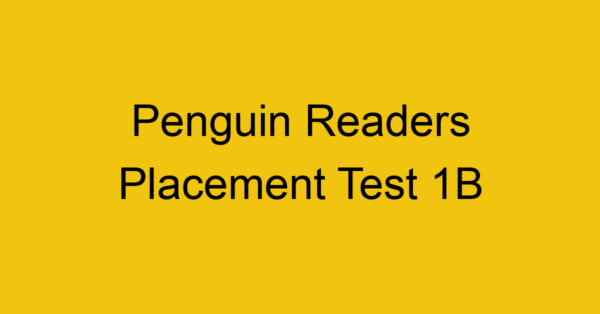 penguin readers placement test 1b 22068