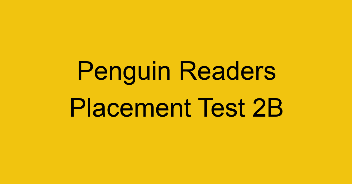 penguin readers placement test 2b 22072