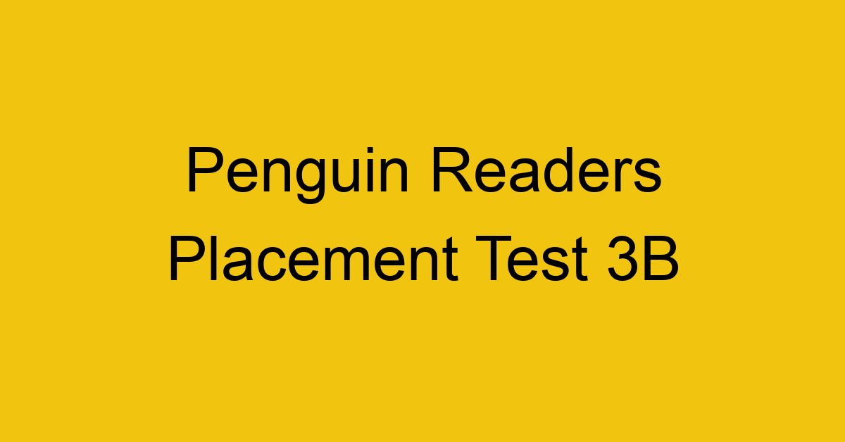 penguin readers placement test 3b 22076