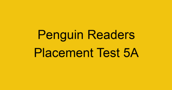 penguin readers placement test 5a 22082