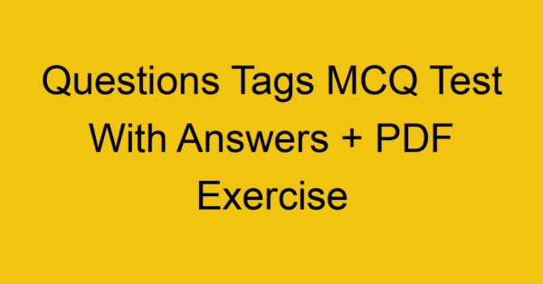 questions tags mcq test with answers pdf exercise 272