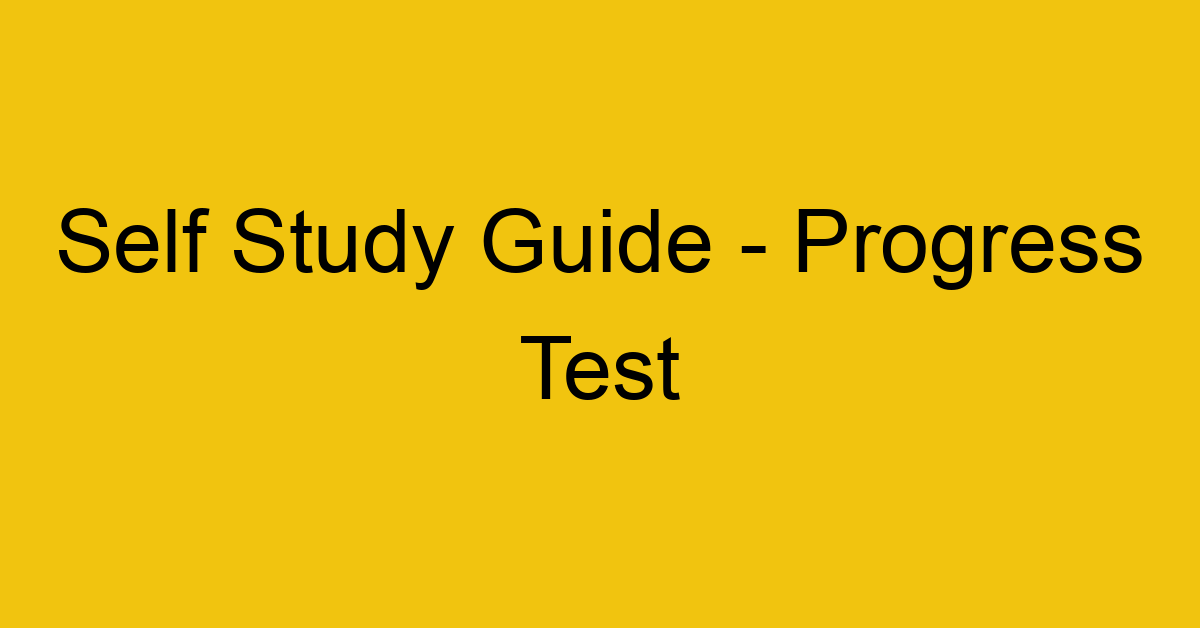 self study guide progress test 21925