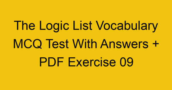 the logic list vocabulary mcq test with answers pdf exercise 09 36085