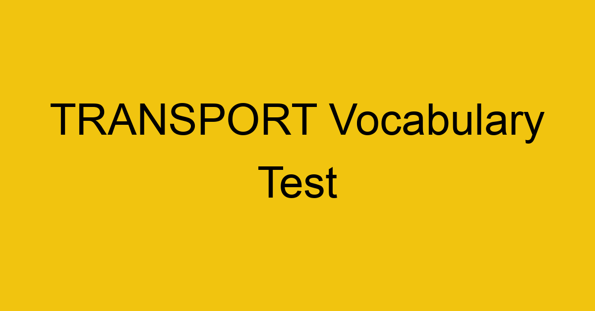 transport vocabulary test 324