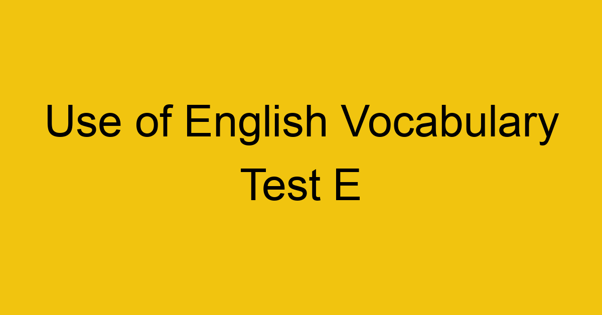 use of english vocabulary test e 352