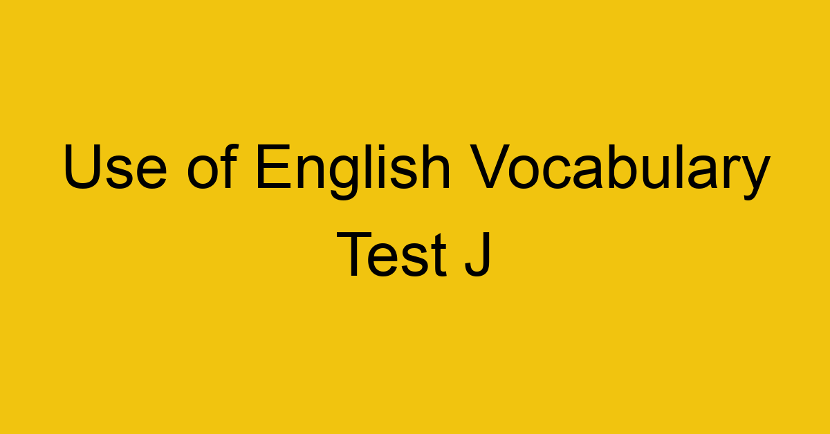 use of english vocabulary test j 357