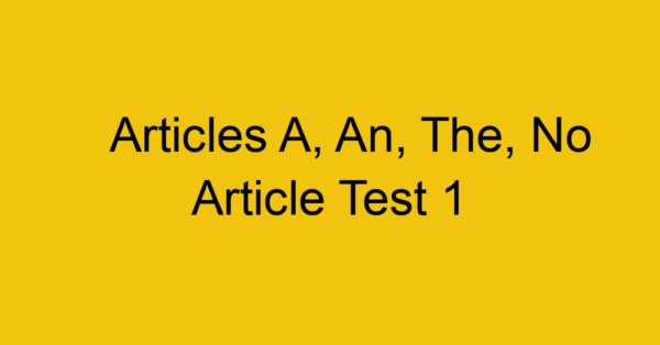 articles-a-an-the-no-article-test-1_40625