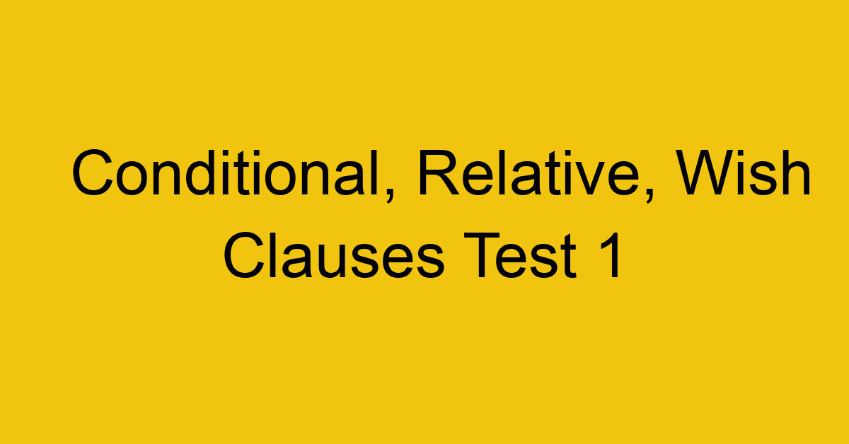 conditional-relative-wish-clauses-test-1_40660