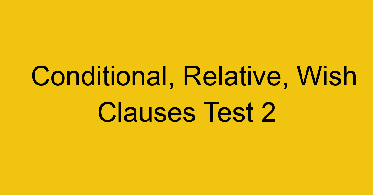 conditional-relative-wish-clauses-test-2_40661