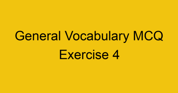 general-vocabulary-mcq-exercise-4_40688