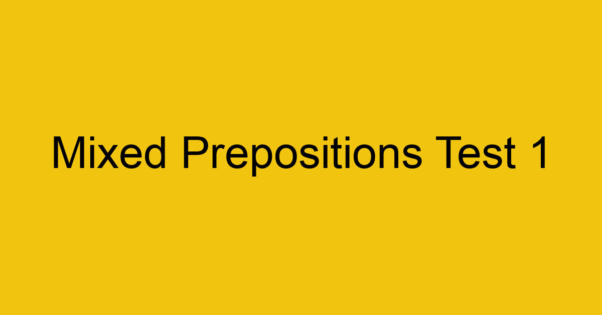 mixed-prepositions-test-1_40627