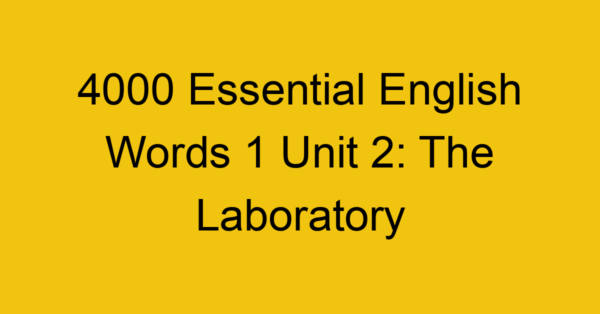 4000-essential-english-words-1-unit-2-the-laboratory_44622