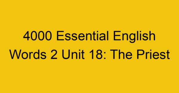 4000-essential-english-words-2-unit-18-the-priest_44668