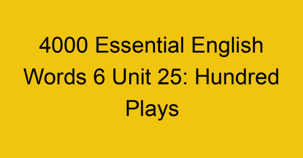 4000-essential-english-words-6-unit-25-hundred-plays_44795